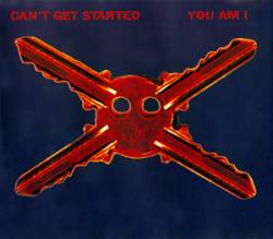 You Am I : Can't Get Started